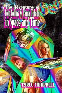 The Adventures of Colo Collins and Tama Toledo in Space and Time av Tyree Campbell