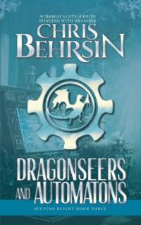 Dragonseers and Automatons av Chris Behrsin