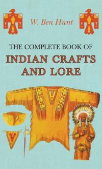 Complete Book of Indian Crafts and Lore av W. Ben Hunt