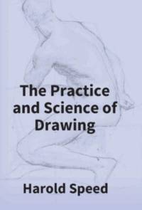 The Practice And Science Of Drawing av Harold Speed