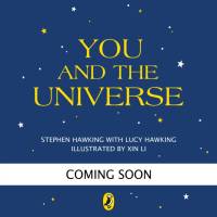 You and the Universe av Lucy Hawking