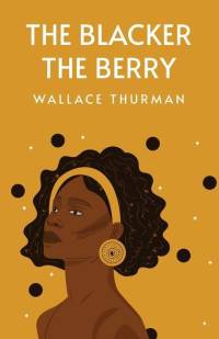 The Blacker the Berry av Wallace Thurman