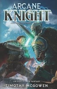 Arcane Knight Book 3: An Epic LitRPG Fantasy av Timothy McGowen