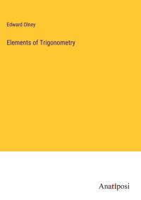 Elements of Trigonometry av Edward Olney