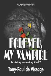 Forever, My Vampire av Tony-Paul De Vissage