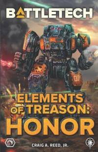 BattleTech: Elements of Treason: Honor av Craig A. Reed