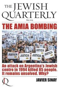 The AMIA Bombing: An Attack on Argentina's Jewish Centre in 1994 Killed 85 People. It Remains Unsolved. Why?: Jewish Quarterly 252 av Jonathan Pearlman