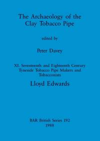 The Archaeology of the Clay Tobacco Pipe XI av Lloyd Edwards