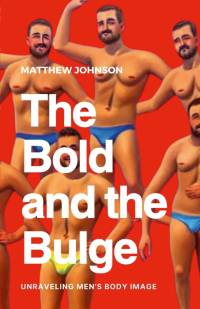 The Bold and the Bulge av Matthew Johnson