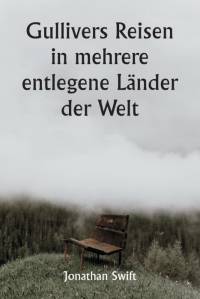 Swift, J: Gullivers Reisen in mehrere entlegene Länder der W av Jonathan Swift