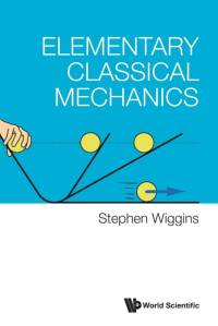 Elementary Classical Mechanics av Stephen Wiggins