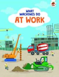 What Machines Do: AT WORK av John Allan