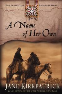 A Name of Her Own av Jane Kirkpatrick