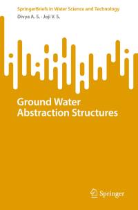 Ground Water Abstraction Structures av Joji V. S.