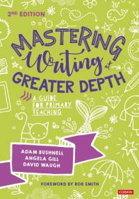 Mastering Writing at Greater Depth av Adam Bushnell
