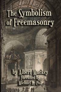 The Symbolism of Freemasonry av Albert G. Mackey