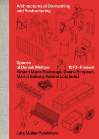 Architectures of Dismantling and Restructuring av Deane Simpson
