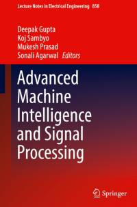 Advanced Machine Intelligence and Signal Processing av Deepak Gupta
