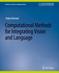 Computational Methods for Integrating Vision and Language av Kenichi Kanatani