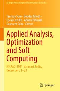 Applied Analysis, Optimization and Soft Computing av Tanmoy Som