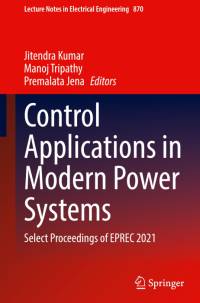Control Applications in Modern Power Systems av Jitendra Kumar