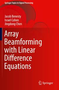 Array Beamforming with Linear Difference Equations av Jacob Benesty