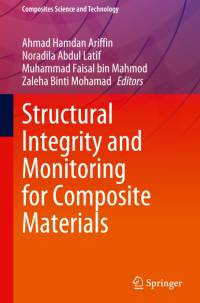Structural Integrity and Monitoring for Composite Materials av Ahmad Hamdan Ariffin