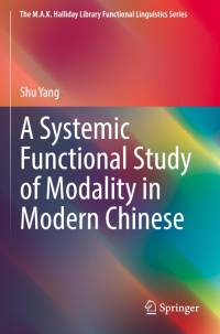 A Systemic Functional Study of Modality in Modern Chinese av Shu Yang