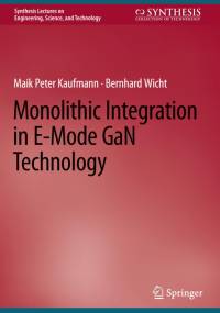 Monolithic Integration in E-Mode GaN Technology av Bernhard Wicht