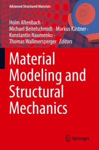 Material Modeling and Structural Mechanics av Holm Altenbach
