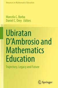 Ubiratan D¿Ambrosio and Mathematics Education av Daniel C. Orey