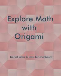 Explore Math with Origami av Marc Kirschenbaum
