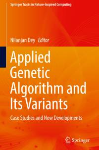 Applied Genetic Algorithm and Its Variants av Nilanjan Dey