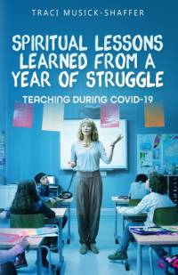Spiritual Lessons Learned From A Year Of Struggle av Traci Musick-Shaffer