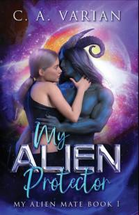 My Alien Protector av C. A. Varian