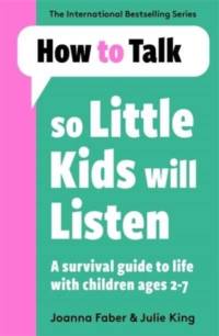 How To Talk So Little Kids Will Listen av Joanna Faber