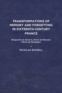 Transformations of Memory and Forgetting in Sixteenth-Century France av Nicolas Russell