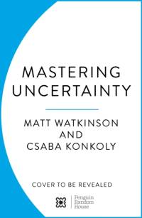 Mastering Uncertainty av Matt Watkinson