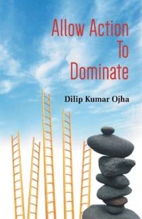 Allow Action To Dominate (Pb) av Dilip Ojha Kumar