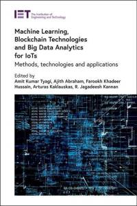 Machine Learning, Blockchain Technologies and Big Data Analytics for Iots av Amit Kumar Tyagi