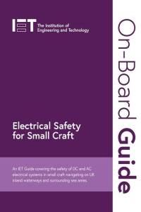 On-Board Guide: Electrical Safety for Small Craft av The Institution of Engineering and Technology