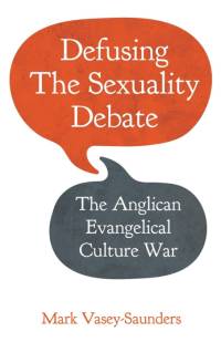 Defusing the Sexuality Debate av Mark Vasey-Saunders