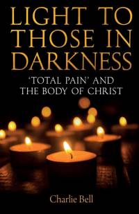 Light to those in Darkness av Charlie Bell