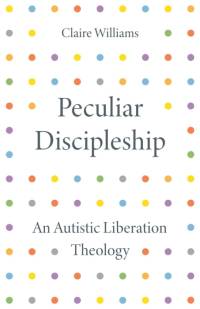 Peculiar Discipleship av Claire Williams