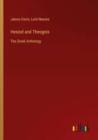 Hesiod and Theognis av James Davis