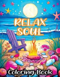 Relax Soul: Coloring Book Featuring Mindful Bold Peace for Stress Relieving and Relaxing av Tone Temptress