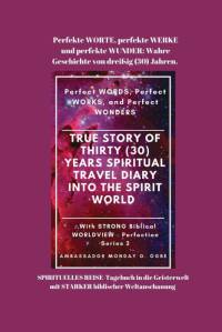 Ogbe, A: Perfekte WORTE, perfekte WERKE und perfekte WUNDER av Ambassador Monday O. Ogbe