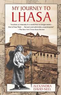 My Journey to Lhasa av Alexandra David-Neel