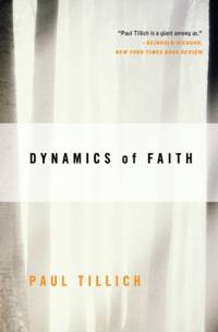 Dynamics of Faith av Paul Tillich