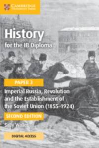History for the IB Diploma Paper 3 Imperial Russia, Revolution and the Establishment of the Soviet Union (1855–1924) Coursebook with Digital Access (2 Years) av Sally Waller